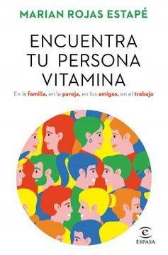 Encuentra tu persona vitamina | Marian  Rojas Estapé