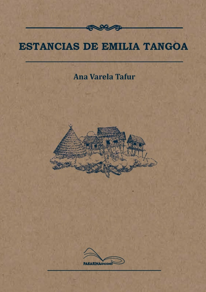 ESTANCIAS DE EMILIA TANGOA  | Ana Varela Tafur