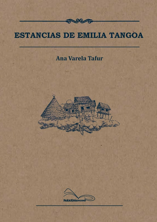 ESTANCIAS DE EMILIA TANGOA  | Ana Varela Tafur