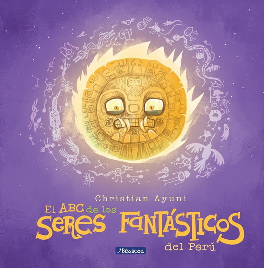 ABC DE SERES FANTASTICOS DEL PERU, EL | CHRISTIAN AYUNI