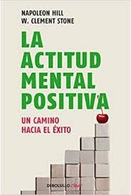 ACTITUD MENTAL POSITIVA, LA | Napoleon; Stone W.Clement Hill