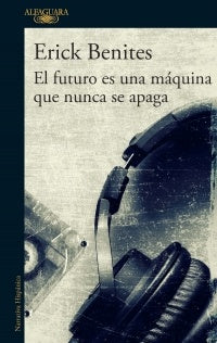 FUTURO ES UNA MAQUINA QUE NUNCA SE APAGA | Erick Benites