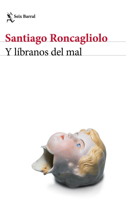 Y líbranos del mal | Santiago Roncagliolo