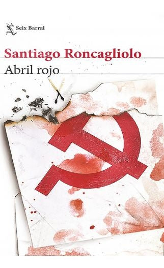 ABRIL ROJO  | Santiago Roncagliolo