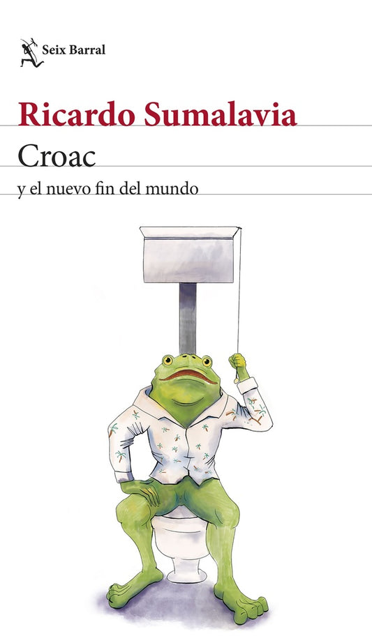 Croac y el nuevo fin del mundo | Ricardo Sumalavia