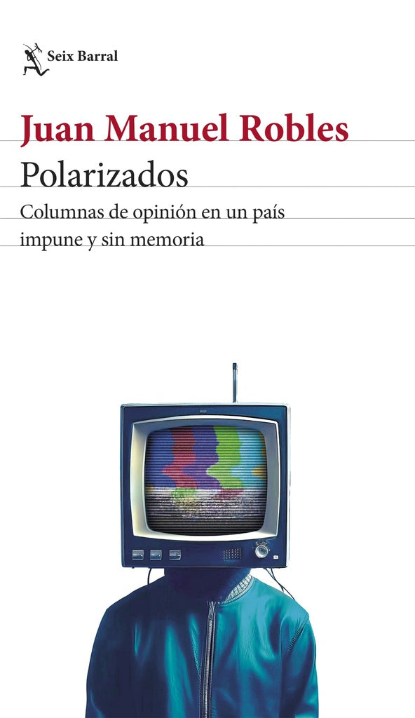 Polarizados | Juan Manuel Robles