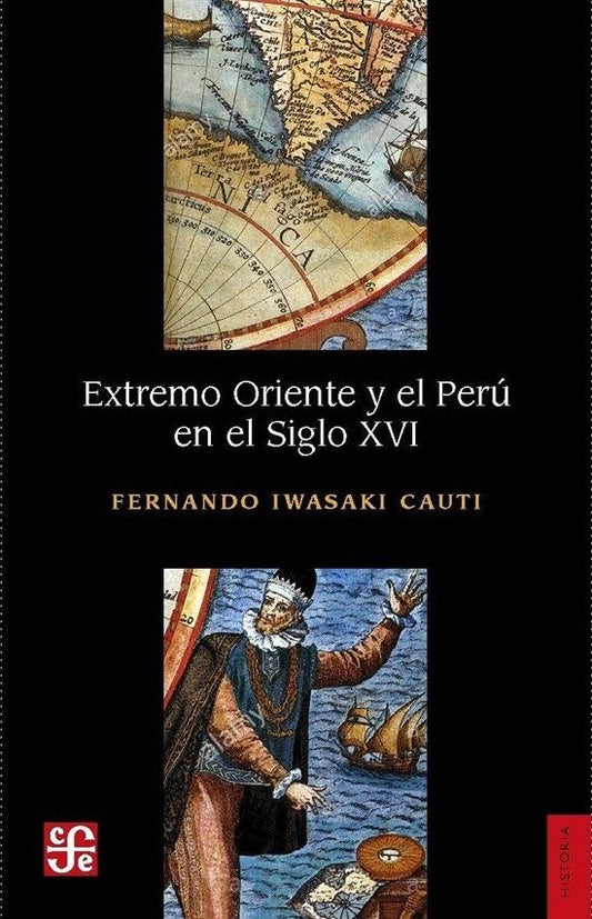 EXTREMO ORIENTE Y EL PERU EN EL SIGLO XVI | Iwasaki Fernenado