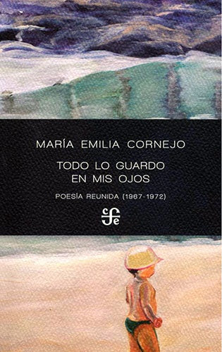 TODO LO GUARDO EN MIS OJOS | María Emilia Cornejo