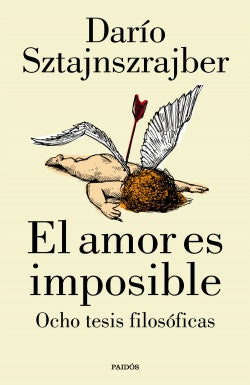 El amor es imposible | Darío Sztajnszrajber