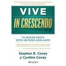 Vive in crescendo | Stephen R. Covey