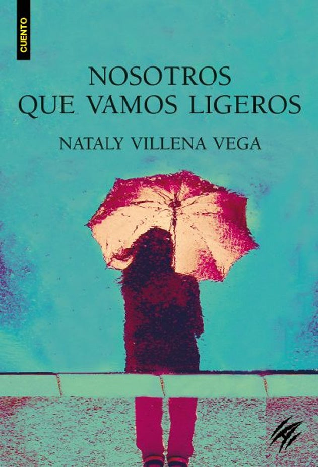 Nosotros que vamos ligeros | Nataly Villena Vega