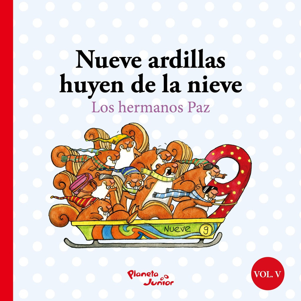 Nueve ardillas huyen de la nieve/Diez ratones habl | Andrea Paz