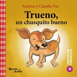 Trueno, un chusquito bueno | Andrea y Claudia Paz