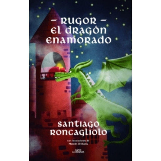 RUGOR, EL DRAGON ENAMORADO | Santiago Roncagliolo
