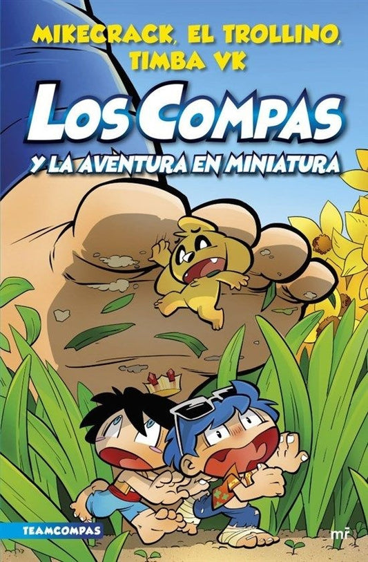 Compas 8. Los compas y la aventura en miniatura | El Trollino y Timba Vk Mikecrack