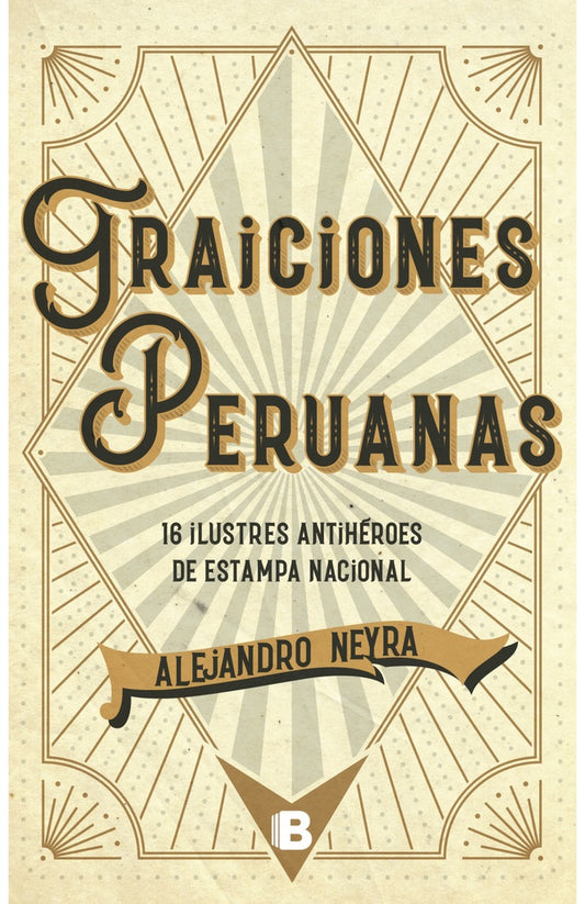 TRAICIONES PERUANAS | ALEJANDRO NEYRA