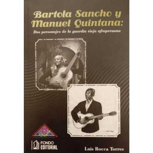 Bartola Sancho y Manuel Quintana: dos personajes de la guardia vieja afroperuana | Luis Rocca Torres
