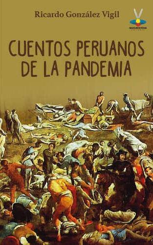 CUENTOS PERUANOS DE LA PANDEMIA | Varios Autores