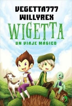 Wigetta - Un viaje mágico | Vegetta777 y Willyrex