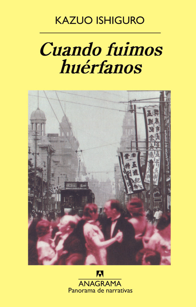 CUANDO FUIMOS HUERFANOS | ISHIGURO KAZUO