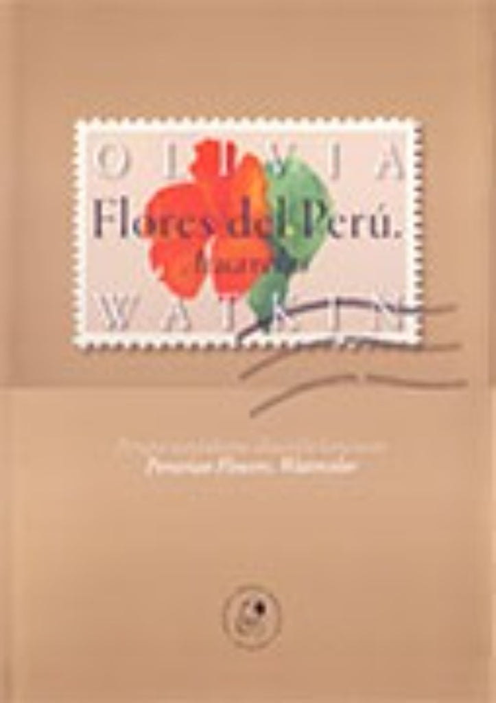 FLORES  DEL PERÚ | OLIVIA WATKIN