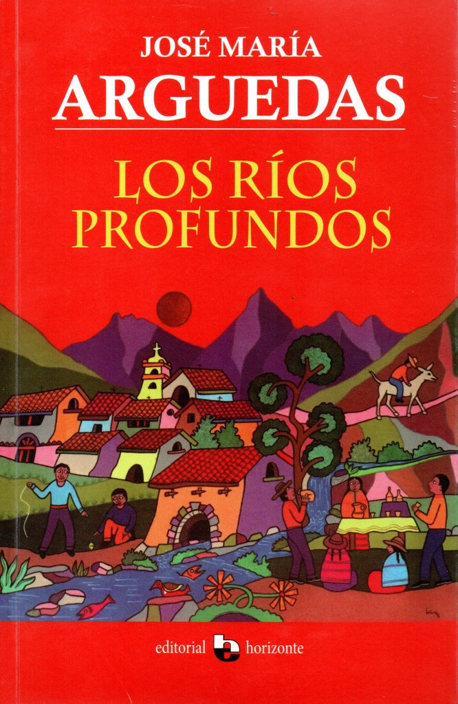 Los ríos profundos | José María Arguedas