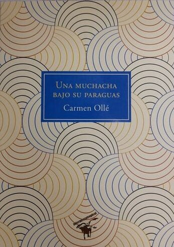 Una muchacha bajo su paraguas | Carmen Olle
