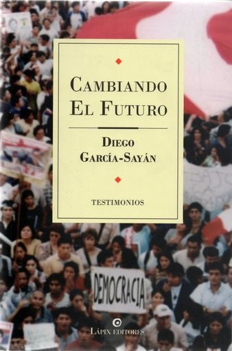 CAMBIANDO EL FUTURO | DIEGO GARCÍA-SAYÁN