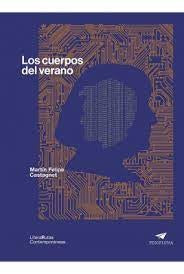 Los cuerpos del verano | Martín Felipe Castagnet