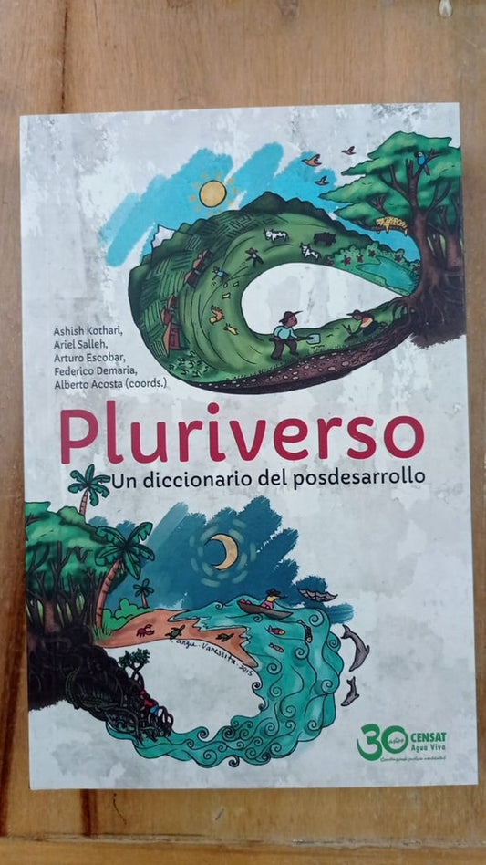 Pluriverso. Un diccionario del posdesarrollo | VV. AA.