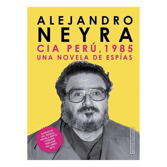 CIA Perú 1985 Una novela de espías | ALEJANDRO NEYRA