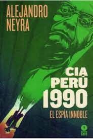 Portada de libro CIA Perú 1990, El espía innoble, con ilustración verde