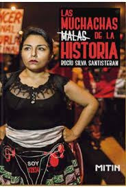 Las muchachas malas de la historia | Rocío Silva-Santiesteban