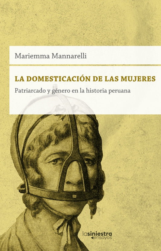 La domesticación de las mujeres. | Mariemma Mannarelli