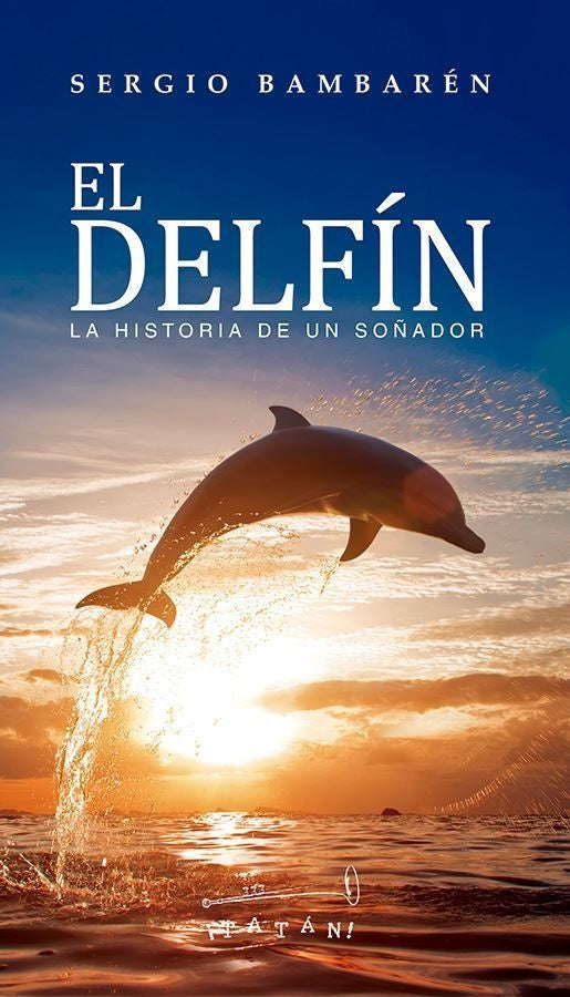 El delfín. La historia de un soñador | Sergio Bambarén