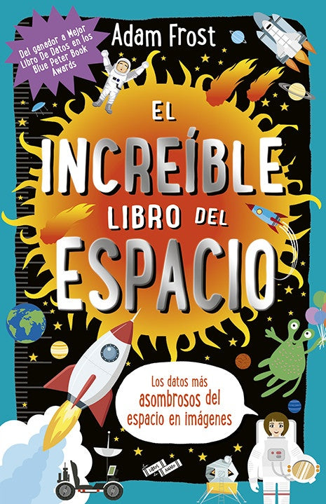 El increíble libro del espacio | Adam Frost