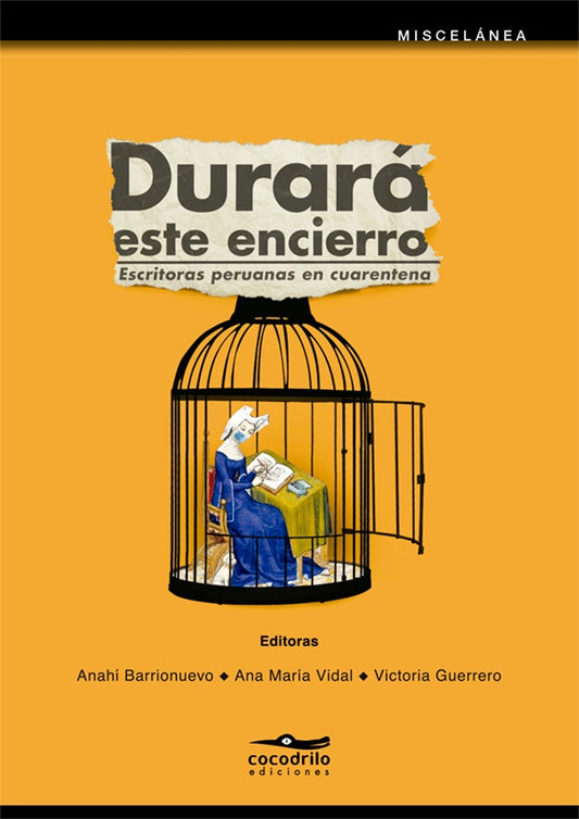 Durará este encierro. Escritoras peruanas en cuarentena | Varias autoras