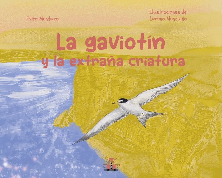 La gaviotín y la extraña criatura | Evita Mendoza