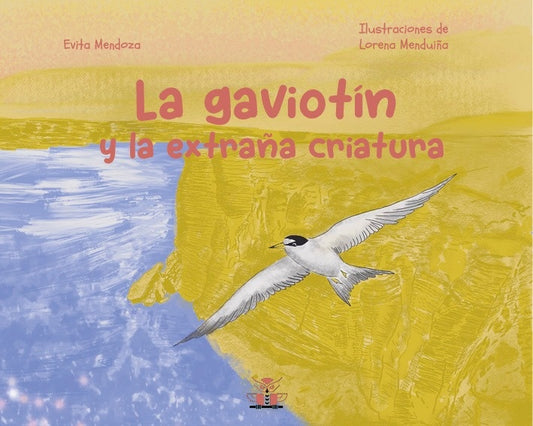 La gaviotín y la extraña criatura | Evita Mendoza