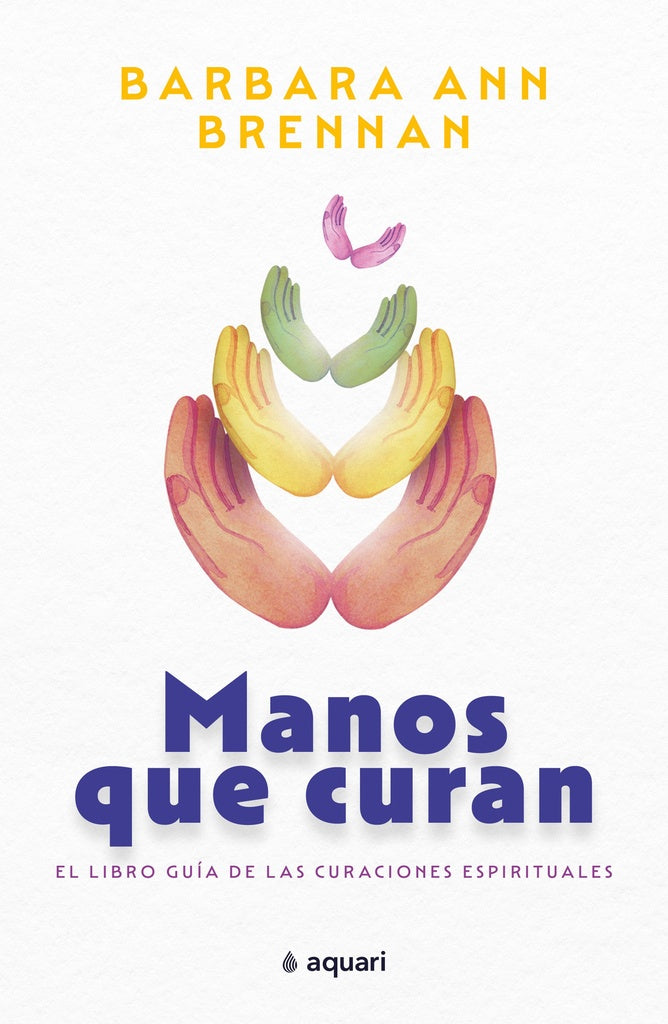 Manos que curan | Barbara Ann Brennan