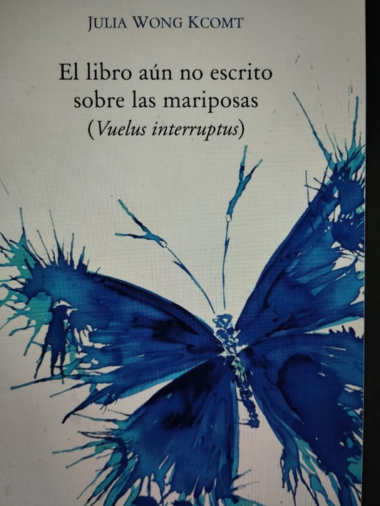 el libro aun no escrito de las mariposas | Julia Wong