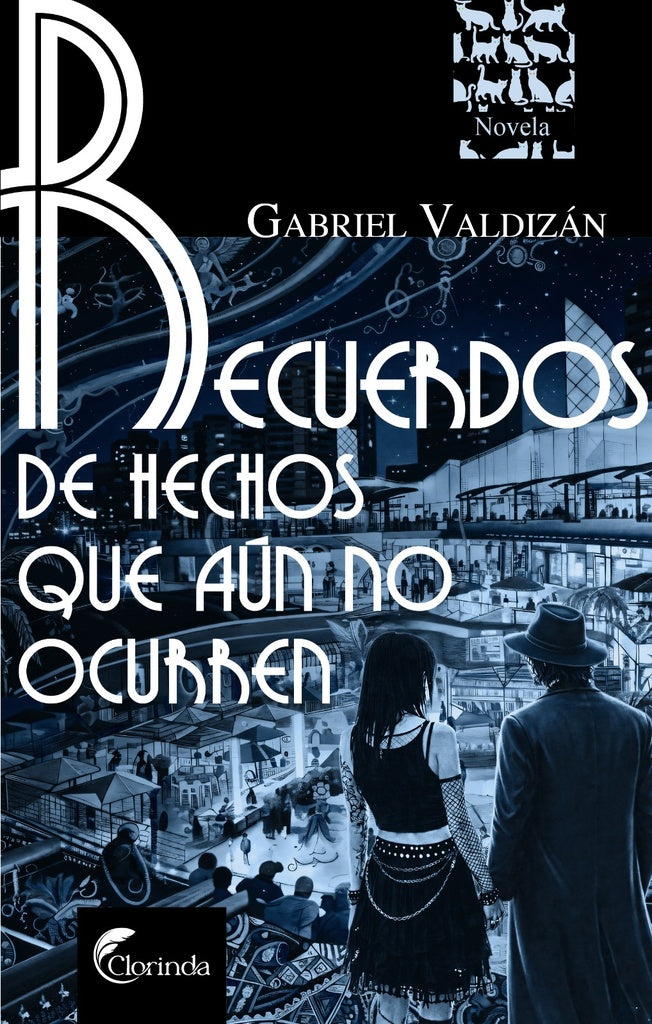 Recuerdos de hechos que aún no ocurren  | Gabriel Valdizán