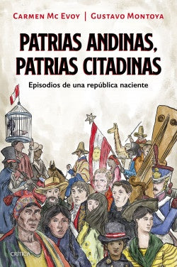 PATRIAS ANDINAS, PATRIAS CITADINAS  | Carmen Mc Evoy