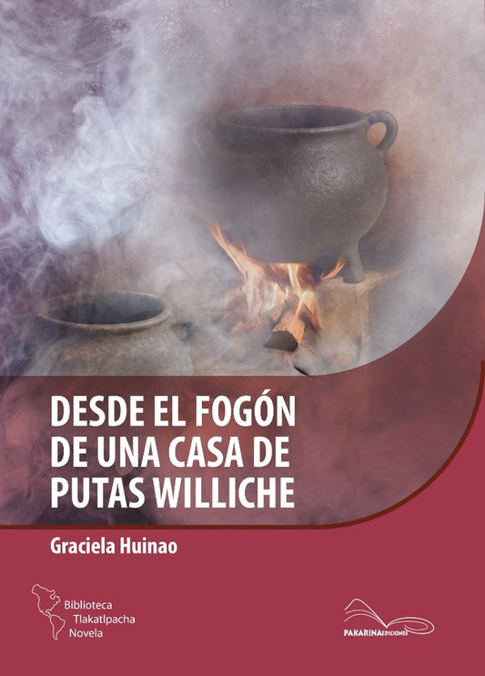 Desde el fogón de una casa de putas williche | Graciela Huinao