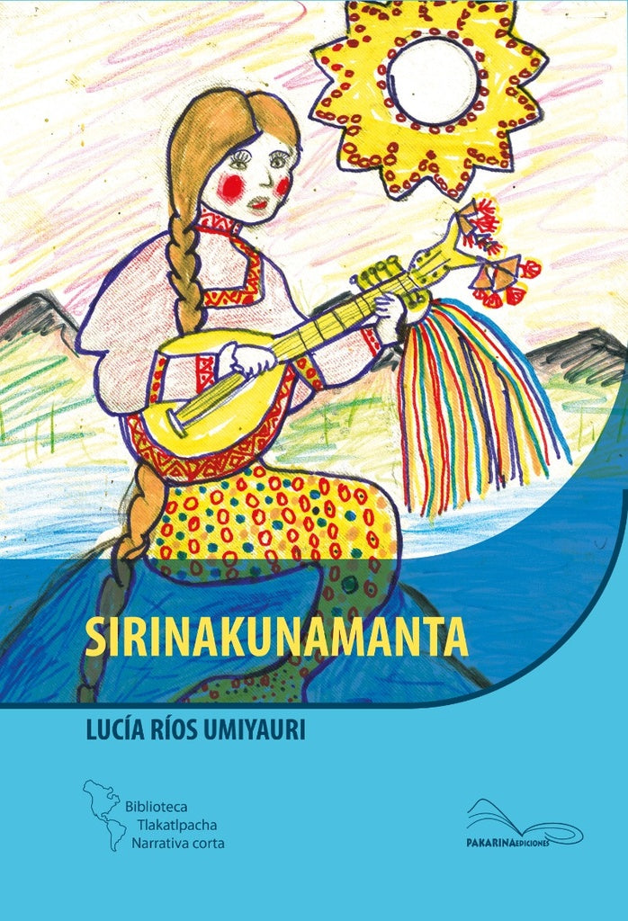 Sirinakunamanta | Lucía Ríos Umiyauri