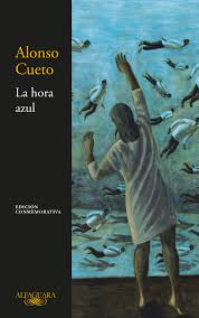 HORA AZUL, LA (ED CONMEMORATIVA) | Alonso Cueto