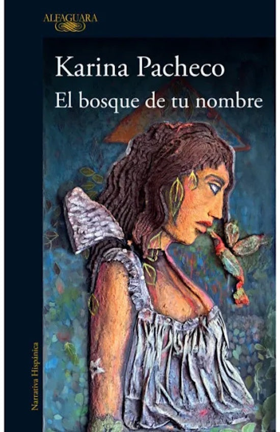 El bosque de tu nombre | Karina Pacheco Medrano