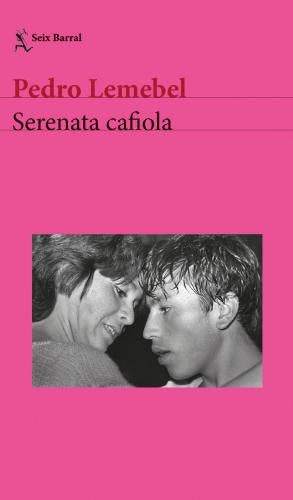 Serenata Cafiola | Pedro Lemebel