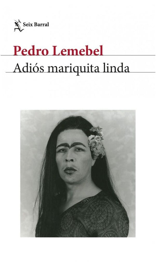 Adiós mariquita linda | Pedro Lemebel