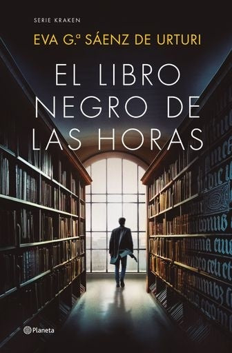 EL LIBRO NEGRO DE LAS HORAS | Eva García Sáenz de Urturi